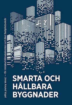 Smarta och hållbara byggnader (Svensk Byggtjänst)